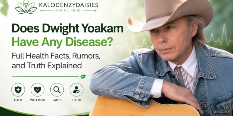 Does Dwight Yoakam Have Any Disease? Full Health Facts, Rumors, and Truth Explained